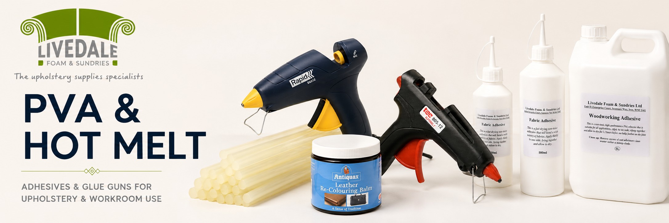 PVA and hot melt adhesives for upholstery workrooms, including glue guns, glue sticks, fabric adhesive and woodworking adhesive
