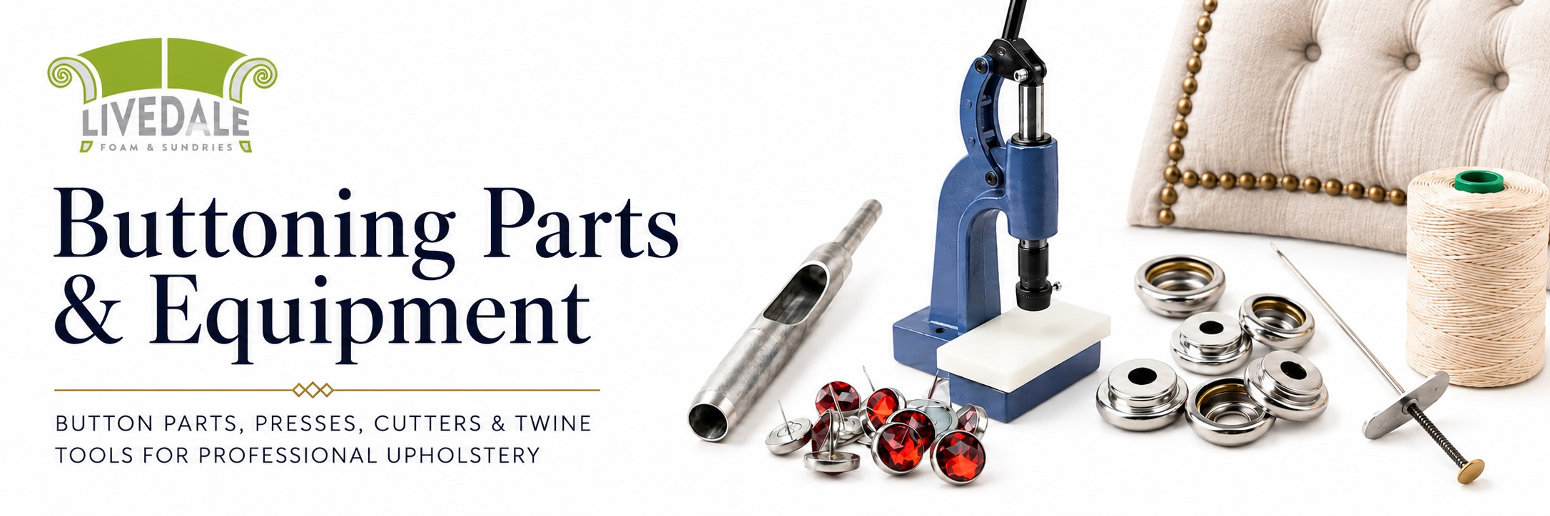 Livedale Buttoning Parts and Equipment banner showing button presses, cutters, twine and upholstery button parts