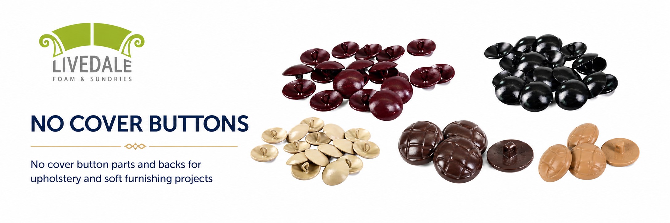Livedale No Cover Buttons banner showing upholstery no cover button parts in red, black, cream, brown and tan finishes