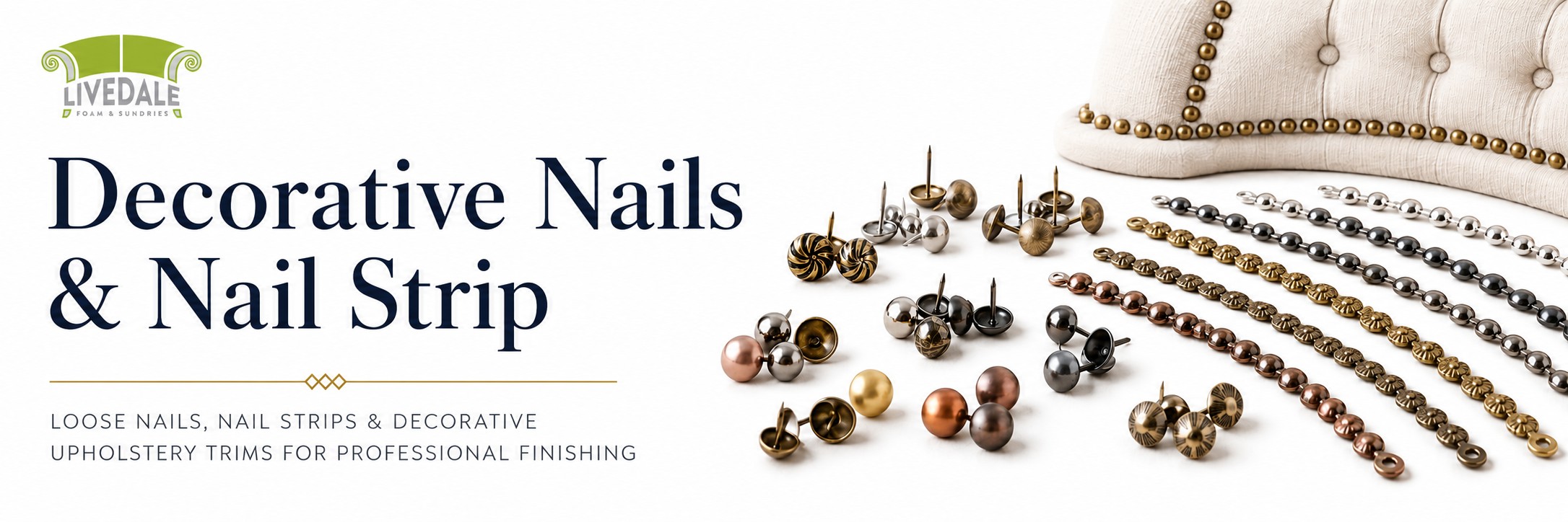 Livedale Decorative Nails and Nail Strip banner showing loose upholstery nails, nail strips and decorative trim