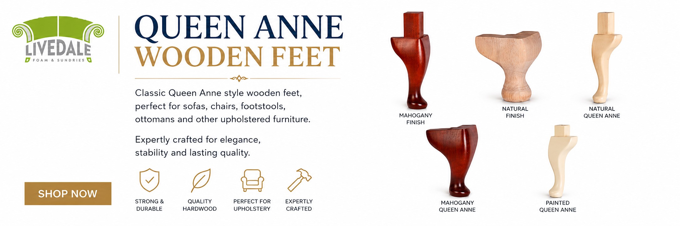 Livedale Queen Anne Wooden Feet banner showing mahogany, natural and painted Queen Anne furniture feet