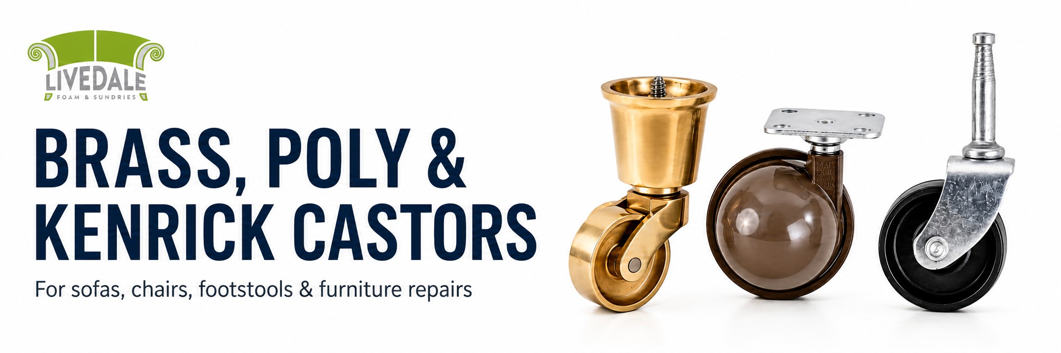 Livedale brass, poly and Kenrick castors banner showing castor wheels for sofas, chairs and furniture repairs