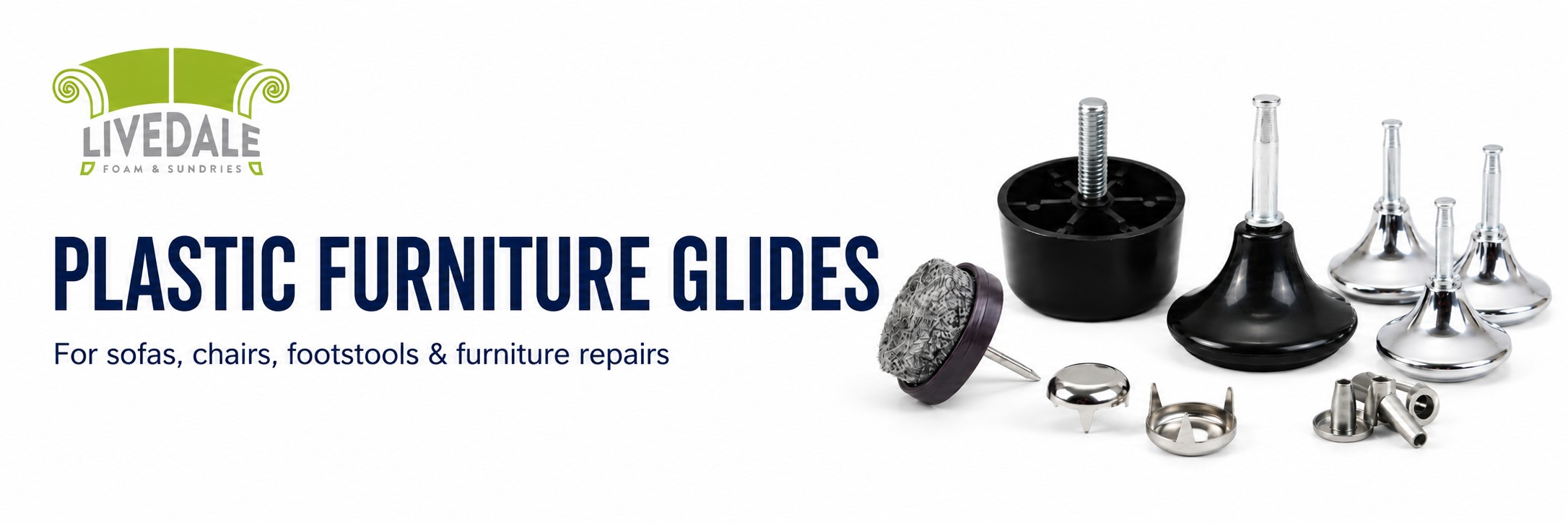 Livedale Plastic Furniture Glides banner showing plastic glides, metal glides and replacement furniture fittings