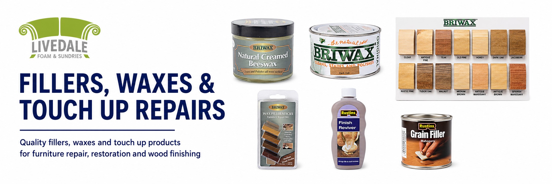 Livedale Fillers, Waxes & Touch Up Repairs category banner showing Briwax wax, wood repair sticks, finish reviver, grain filler and wood colour samples for furniture restoration