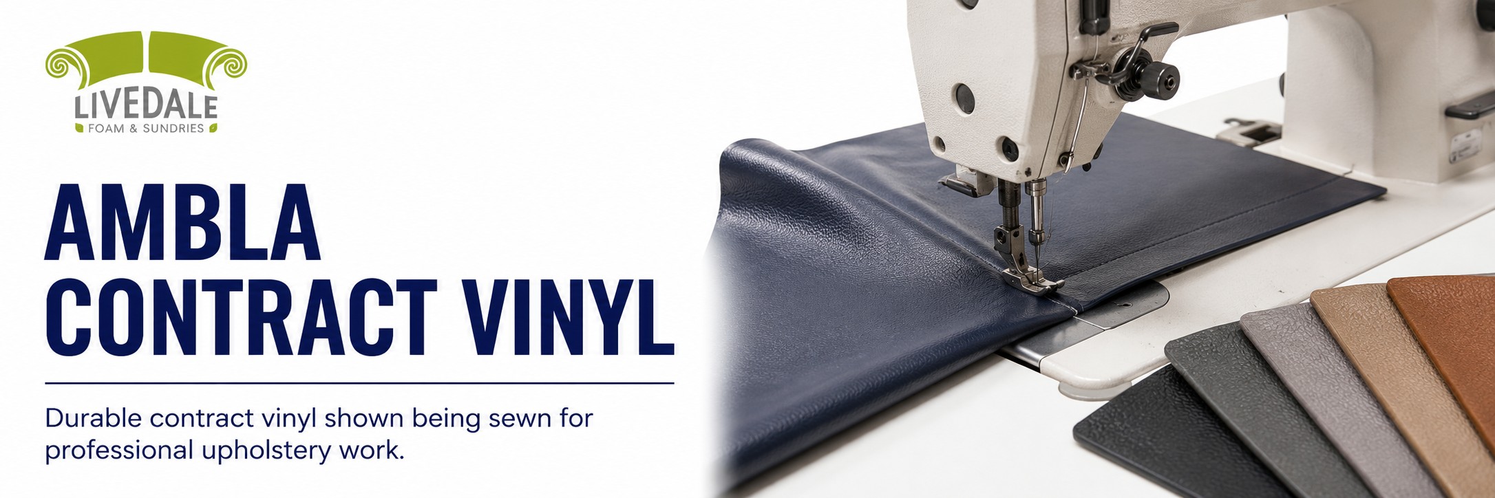Ambla Contract Vinyl banner showing upholstered vinyl being sewn with the Livedale Foam & Sundries logo